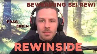 Frag einen Rewinside | Bewerbung an Rewi | YTK