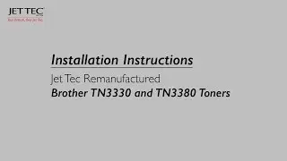 How to install a Jet Tec Recycled Brother TN3330, TN3380 Toner