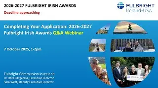 2026-27 Fulbright Irish Awards Q&A webinar: Completing your Application