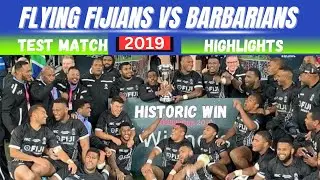 Flying Fijians Vs World Barbarians Highlights 2019 | Fijis Historic Win Over Barbarians Highlights