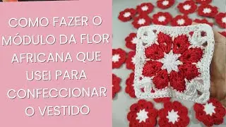 Como fiz o Módulo da Flor Africana que usei para montar o vestido