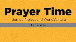 Prayer Time With Joshua Project