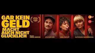 GAR KEIN GELD MACHT AUCH NICHT GL&Uuml;CKLICH - Teaser zum Filmfest Hamburg