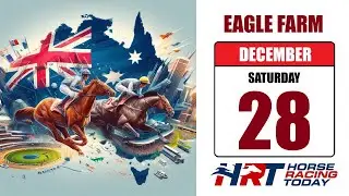 Horse Racing Today &ndash; Australia &ndash; Eagle Farm Racecourse &ndash; Saturday, December 28