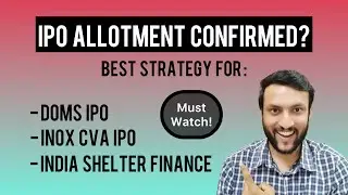 Best Strategy : DOMS IPO vs Inox CVA IPO vs India Shelter Finance IPO | GMP, Analysis, Update