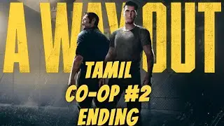 🔴A Way Out With ‪@Kutty_tamilgaming CO-OP - Part 2 (Ending) ‬Tamil Gameplay LIVE!!