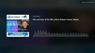 The real story of the FBI raid on Fulton County, Atlanta