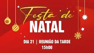 Festa de Natal | 15h | 21Dez24
