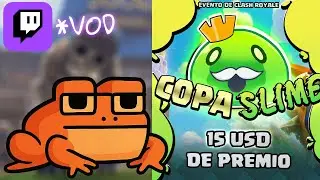 🟠VOD -COPA SLIME- (Evento de @LimoSlime )