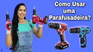 Como usar Uma Parafusadeira Corretamente. Passo a Passo detalhado.