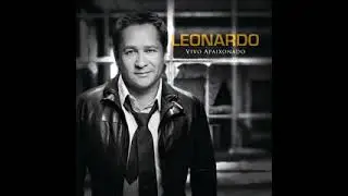 Leonardo, Ainda Sou O Mesmo 2013