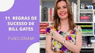 11 regras de SUCESSO de Bill Gates (Funcionam!)