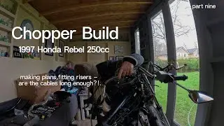 Pt 9 - Chopper Build 1997 Honda Rebel 250cc - future plans and fitting handlebar risers