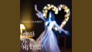 Ghost In My Room