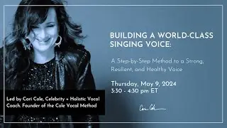 Building a World-Class Singing Voice: How to Build a Strong + Healthy Award-Winning Voice