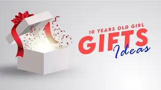 Best Gifts for 10 years Old Girl | Gift 🎁 Ideas for Girls
