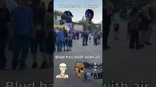 Blud is fighting air