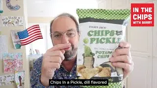 🇺🇸 Trader Joe&rsquo;s Chips in a Pickle potato chips on In The Chips with Barry