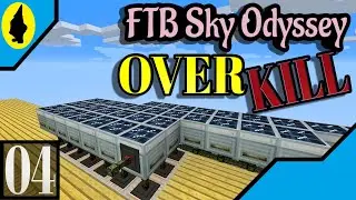 POWER OVERKILL Way To Much Power!!! | Minecraft: FTB Sky Odyssey EP 4