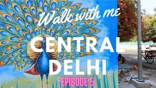 Walk with me | Connaught Place - Ep. 5 | Panchkuian Road + Basant Lane, New Delhi | India