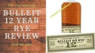 Bulleit RYE 12 YEAR Review 46% ALC by Vol 92 Proof Review