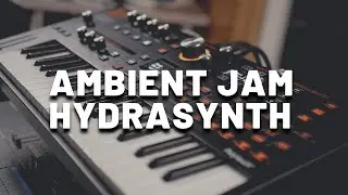 Ambient Jam on ASM Hydrasynth Explorer | Lush Pads, Plucks & Textures (No Talking)