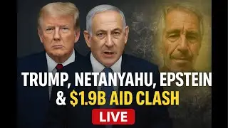 Netanyahu, Trump, Epstein & a $1.9B Disaster Relief Standoff &ndash; Live Now