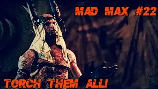 Mad Max #22 - Torch Them All