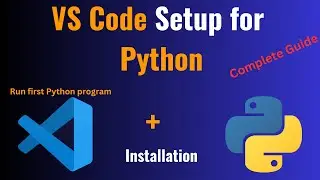 How to setup Python for VSCode | Install Python and Setup VSCode for Windows