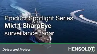 HENSOLDT Product Spotlight Series - Mk11 SharpEye Surveillance Radar