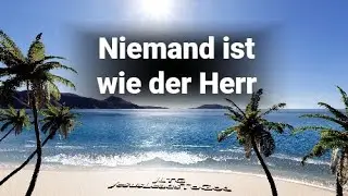 Christlicher Pop/Reggae &bdquo;Niemand ist wie der Herr&ldquo; JLTG - Christliche Popmusik/Reggae Musik Deutsch
