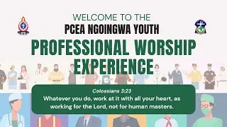 PCEA NGOINGWA CHURCH YOUTH WORSHIP EXPERIENCE