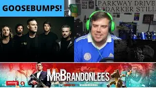 GOOSEBUMPS! - Parkway Drive - Darker Still - REACTION