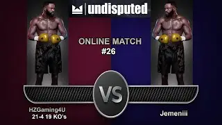 Undisputed (ESBC) Beta | Online Match #26 | 