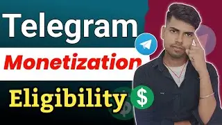 Telegram monetization eligibility | telegram monetization kab or kaise hota hai