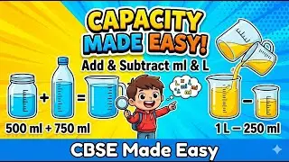 Addition & Subtraction of Capacity | Class 4 Maths | CBSE Made Easy