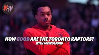 How Good are the Toronto Raptors? And should the Raptors make a win-now move?