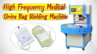 High Frequency Medical Urine Bag Welding Machine