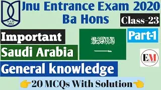 Jnu Entrance Exam Ba Hons | Saudi Arabia | General knowledge |MCQs| Online Classes For Jnu Entrance
