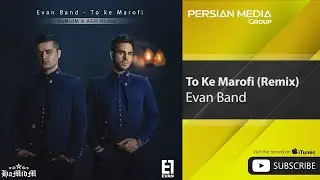 Evan Band - To Ke Marofi - Dj Hamidm & Agh Remix ( ایوان بند - تو که معروفی - ریمیکس )