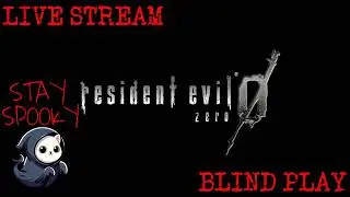 LIVE STREAM. Resident Evil 0 HD. Blind play. Part 9. Come chill with Ghost