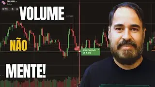 Volume Financeiro na Pr&aacute;tica &ndash; O Segredo por Tr&aacute;s dos Movimentos do Pre&ccedil;o