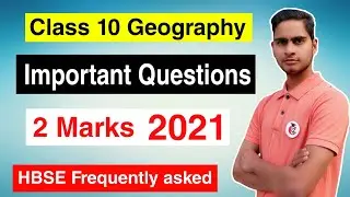 Class 10 Geography Important Questions 2021 || HBSE 2 Marks Important Questions of All Chapters
