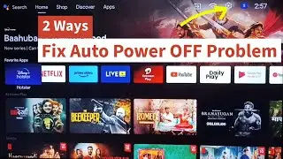 All Google TV | 2 Ways to Fix Auto Power OFF Problem