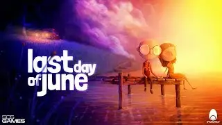 Last Day of June - Полное прохождение на русском (Запись стрима)