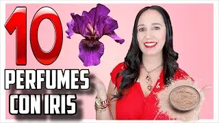 TOP 10 PERFUMES ELEGANTES CON La Nota De IRIS!!