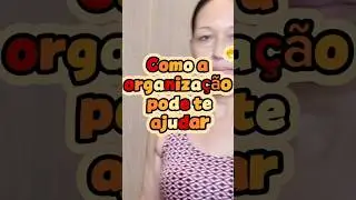 Como Organizar aos poucos