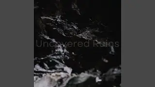 Uncovered Ruins