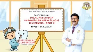 Oral & Maxillofacial Surgery | Mandibular Nerve Block LA Techniques - Part II | Dr. R. Akilan Ft.