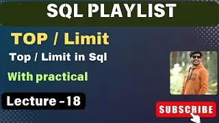 18. TOP OR LIMIT IN SQL | SQL Tutorial